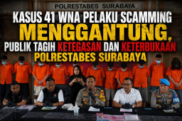 Dulu Dirilis Besar-Besaran, Kini Senyap: Ada Apa dengan Penanganan Kasus 41 WNA Pelaku Scamming di Surabaya??
